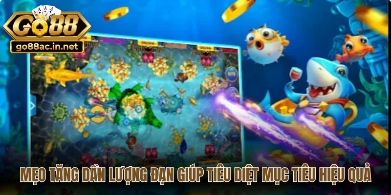 Mẹo tăng dần lượng đạn giúp tiêu diệt mục tiêu hiệu quả
