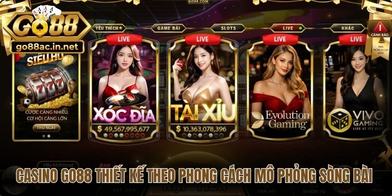 Casino Go88 được thiết kế theo phong cách mô phỏng sòng bài thực tế