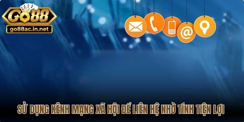 Sử dụng kênh mạng xã hội để liên hệ nhờ tính tiện lợi và tốc độ tương tác nhanh