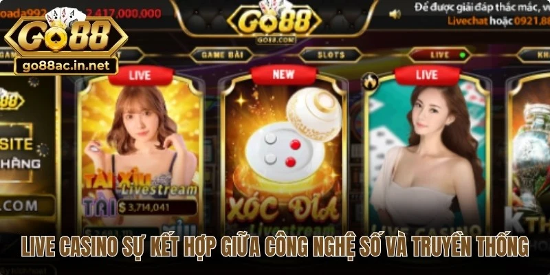 Live casino là sự kết hợp hoàn hảo giữa công nghệ số và đánh bài truyền thống