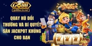 Quay Hũ Đổi Thưởng