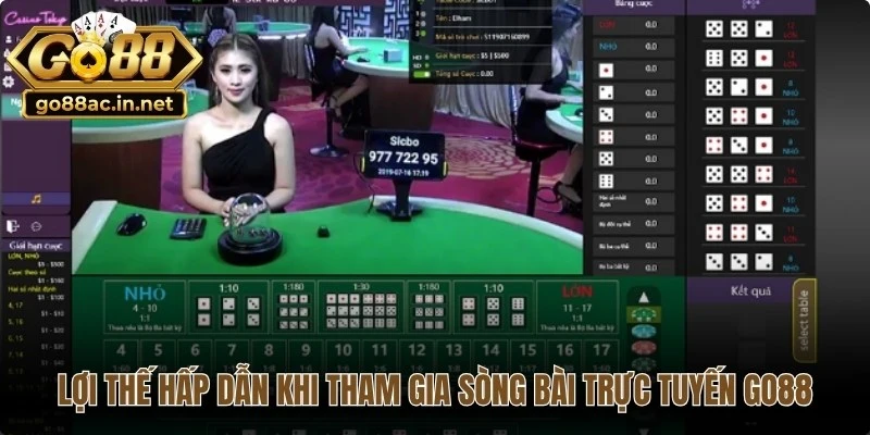 Lợi thế hấp dẫn khi tham gia sòng bài trực tuyến Go88 