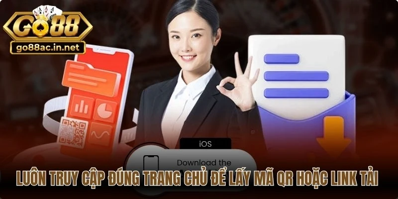 Luôn truy cập đúng trang chủ để lấy mã QR hoặc link tải chuẩn
